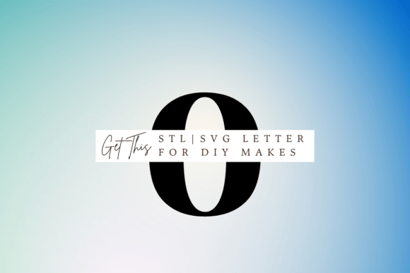 Lowercase Letter O SVG and STL for 3D Printing and Signs Amp