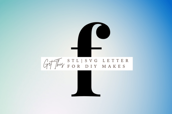 Playfair Lowercase Letter F SVG STL: 3D Printing and Signs Amp