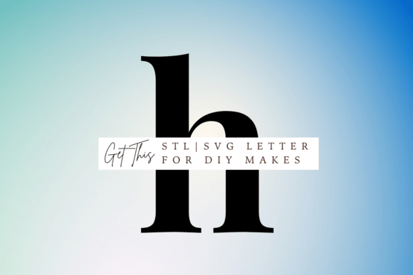 Playfair Lowercase Letter H SVG STL for Easy 3D Printing in Signs Amp