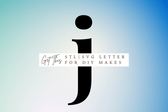 Playfair Lowercase Letter J in STL and SVG for Signs Amp and 3D Printing