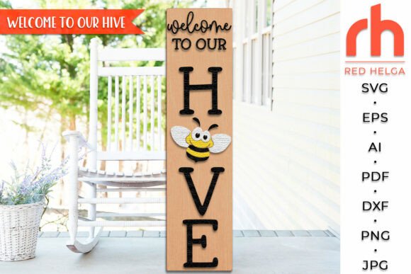 Welcome to Our Hive SVG, Porch Sign DXF: Laser Cutting and Summer Branding